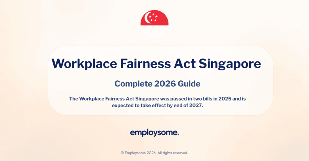 Workplace Fairness Act Singapore Complete 2026 Guide